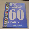 Olli J. Ojanen Autot ja autoilu Suomessa 60-luvulla